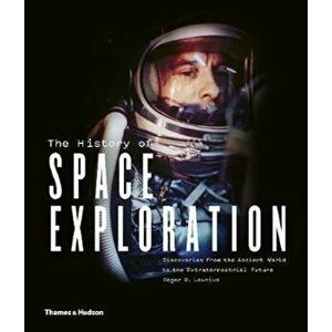 History of Space Exploration, Hardcover - Roger D Launius imagine