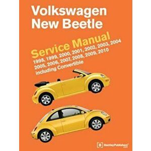 Volkswagen New Beetle Service Manual: 1998, 1999, 2000, 2001, 2002, 2003, 2004, 2005, 2006, 2007, 2008, 2009, 2010: Including Convertible, Hardcover - imagine