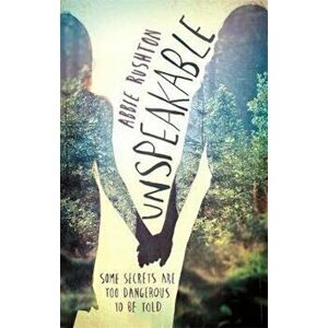 Unspeakable, Paperback - Abbie Rushton imagine