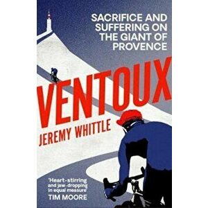 Ventoux, Paperback - Jeremy Whittle imagine