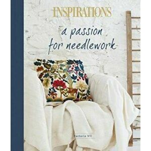 A Passion for Needlework, Hardcover - *** imagine