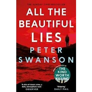 All the Beautiful Lies, Paperback - Peter Swanson imagine
