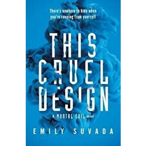 This Cruel Design, Paperback - Emily Suvada imagine