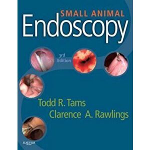 Small Animal Endoscopy, Hardcover - Todd Tams imagine