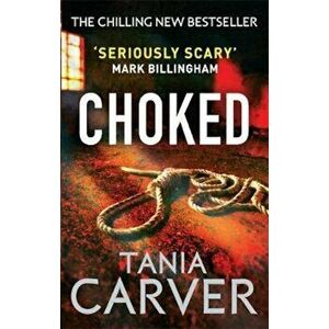 Choked, Paperback - Tania Carver imagine