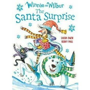 Winnie and Wilbur: The Santa Surprise, Hardcover - Laura Owen imagine