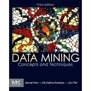 Data Mining: Concepts and Techniques, Hardcover - Jiawei Han imagine
