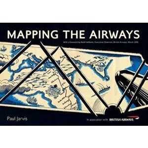 Mapping the Airways, Paperback - Paul Jarvis imagine