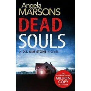 Dead Souls, Paperback - Angela Marsons imagine
