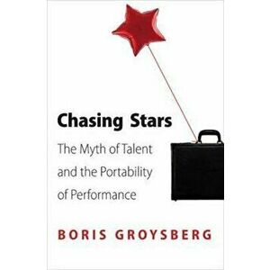 Chasing Stars, Paperback - Groysberg imagine