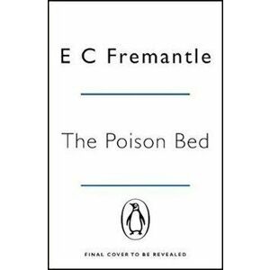 Poison Bed, Paperback - E C Fremantle imagine
