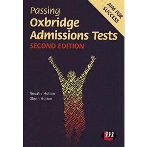 Passing Oxbridge Admissions Tests, Paperback - Rosalie Hutton imagine