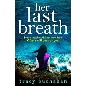 Her Last Breath, Paperback - Tracy Buchanan imagine