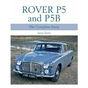 Rover P5 & P5B, Paperback - James Taylor imagine