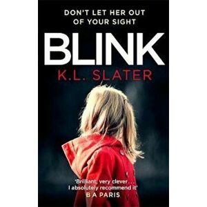 Blink, Paperback - K L Slater imagine