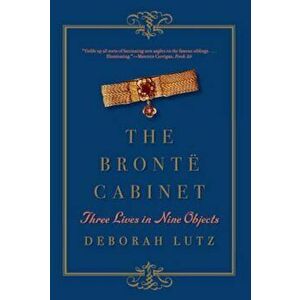 Bronte Cabinet, Paperback - Deborah Lutz imagine