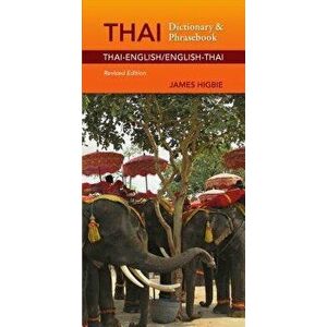 Thai-English/English-Thai Dictionary & Phrasebook, Revised Edition, Paperback - James Higbie imagine