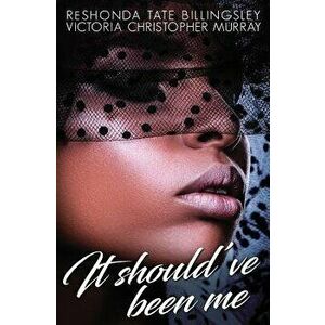 It Should've Been Me, Paperback - Billingsley, Reshonda Tate imagine