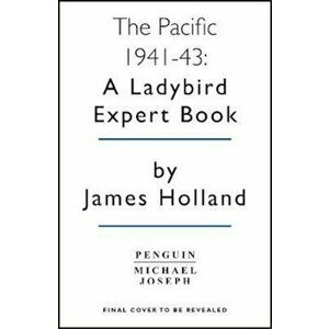 Pacific 1941-43, Hardcover - James Holland imagine