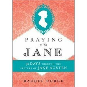 Praying with Jane, Paperback - Rachel Dodge imagine