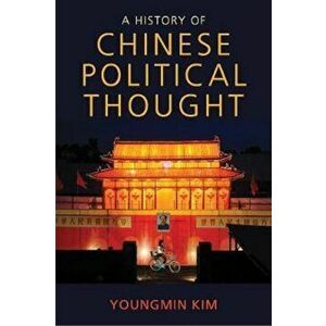 History of Chinese Political Thought, Paperback - Youngmin Kim imagine