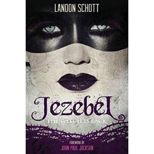 Jezebel: The Witch Is Back, Paperback - Landon Schott imagine