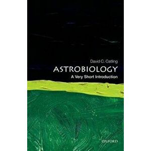 Astrobiology: A Very Short Introduction, Paperback - David C. Catling imagine