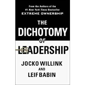 Dichotomy of Leadership, Hardcover - Jocko Willink imagine
