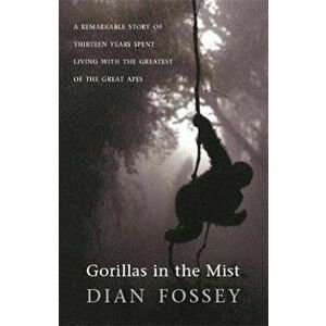 Gorillas in the Mist, Paperback - Dian Fossey imagine