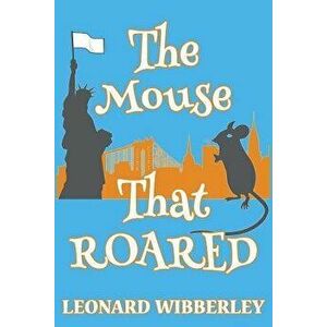 The Mouse That Roared, Paperback - Wibberley, Leonard imagine
