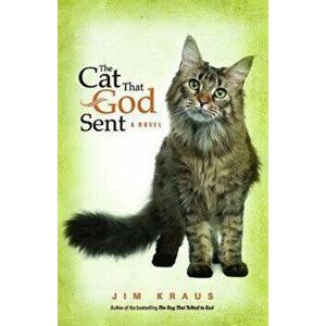 The Cat That God Sent, Paperback - Kraus, Jim imagine