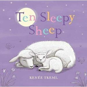 Ten Sleepy Sheep, Board book - Renee Treml imagine