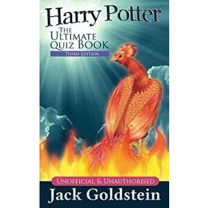 Harry Potter - The Ultimate Quiz Book, Paperback - Goldstein, Jack imagine