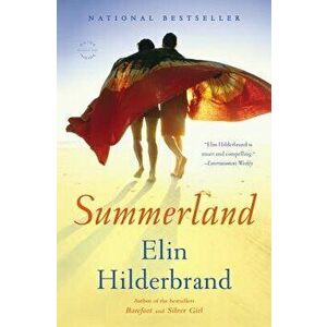 Summerland, Paperback - Elin Hilderbrand imagine