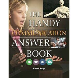 The Handy Communication Answer Book, Paperback - Lauren Sergy imagine