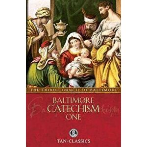 Baltimore Catechism One, Paperback - ThirdCouncil of Baltimore imagine