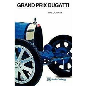 Grand Prix Bugatti, Hardcover - H. G. Conway imagine