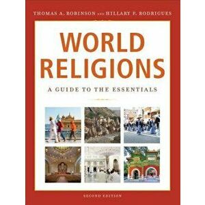 World Religions: A Guide to the Essentials, Paperback - Thomas a. Robinson imagine