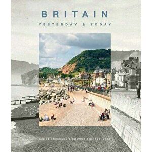 Britain Yesterday & Today, Hardcover - Janice Swinglehurst imagine