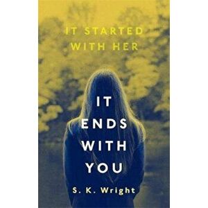 It Ends With You, Paperback - S K Wright imagine
