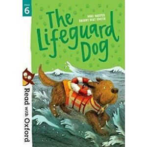 Read with Oxford: Stage 6: The Lifeguard Dog, Paperback - *** imagine