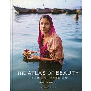 The Atlas of Beauty: Women of the World in 500 Portraits - *** imagine