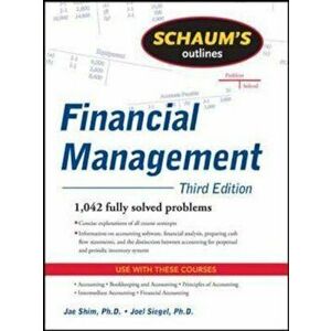 Schaum's Outline of Financial Management, Paperback - Jae Shim imagine