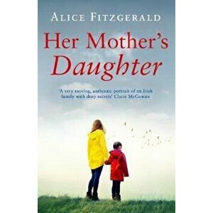 Her Mother's Daughter, Paperback - Alice Fitzgerald imagine