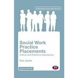 Social Work Practice Placements, Paperback - Sue Jones imagine