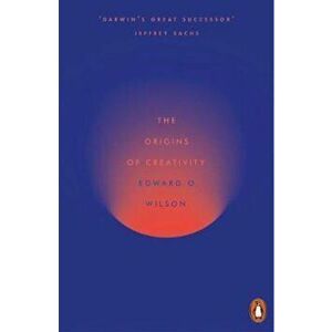 Origins of Creativity, Paperback - Edward O Wilson imagine