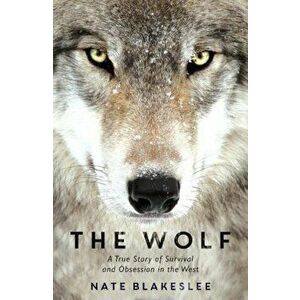 Wolf, Paperback - Nate Blakeslee imagine