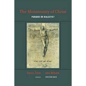 Monstrosity of Christ, Paperback - Slavoj Zizek imagine