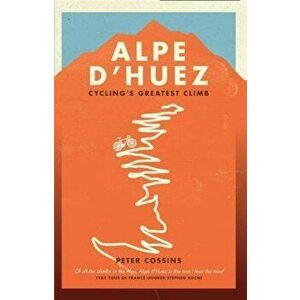 Alpe d'Huez, Paperback - Peter Cossins imagine