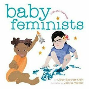 Baby Feminists, Hardcover - Libby Babbott-Klein imagine